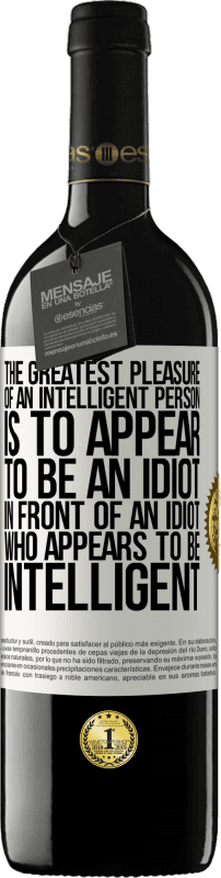 «Самое большое удовольствие умного человека - казаться идиотом перед идиотом, который кажется умным» Издание RED MBE Бронировать