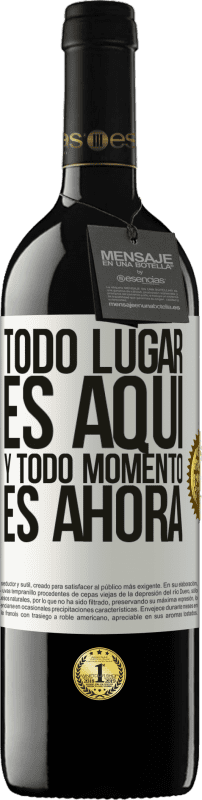 «Todo lugar es aquí y todo momento es ahora» Edición RED MBE Reserva