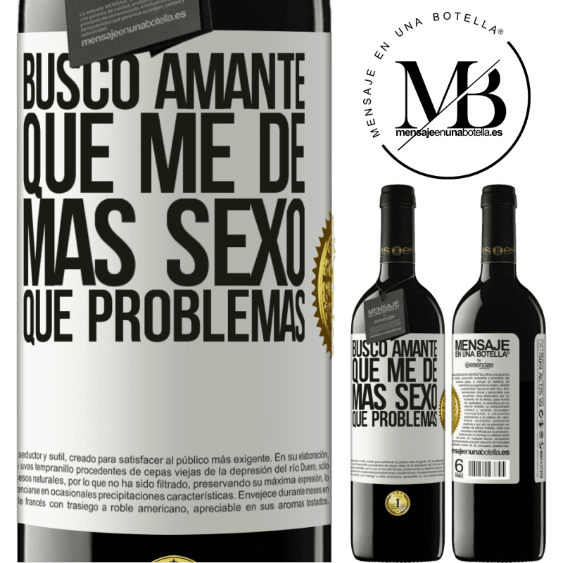 39,95 € Envío gratis | Vino Tinto Edición RED MBE Reserva Busco amante que me de más sexo que problemas Etiqueta Blanca. Etiqueta personalizable Reserva 12 Meses Cosecha 2014 Tempranillo