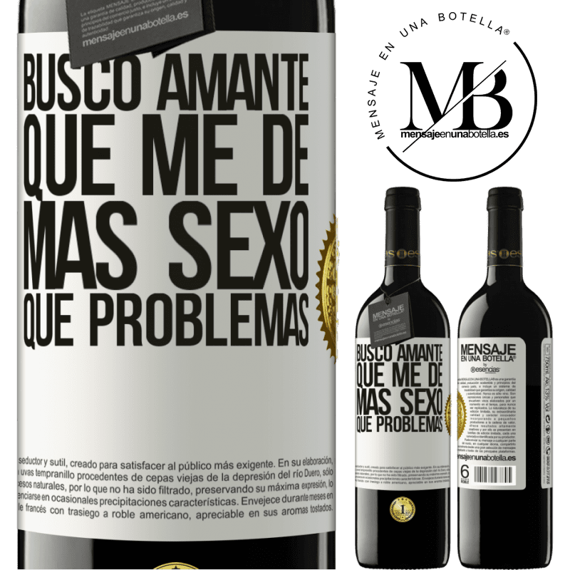 39,95 € Envío gratis | Vino Tinto Edición RED MBE Reserva Busco amante que me de más sexo que problemas Etiqueta Blanca. Etiqueta personalizable Reserva 12 Meses Cosecha 2016 Tempranillo