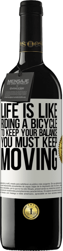 «生活就像骑自行车。为了保持平衡，您必须继续前进» RED版 MBE 预订