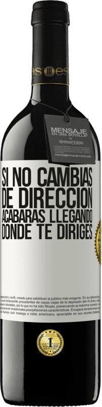 39,95 € Envío gratis | Vino Tinto Edición RED MBE Reserva Si no cambias de dirección, acabarás llegando donde te diriges Etiqueta Blanca. Etiqueta personalizable Reserva 12 Meses Cosecha 2016 Tempranillo