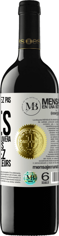 «Si vous ne travaillez pas pour vos rêves quelqu'un vous trouvera pour que vous travailliez pour les leurs» Édition RED MBE Réserve