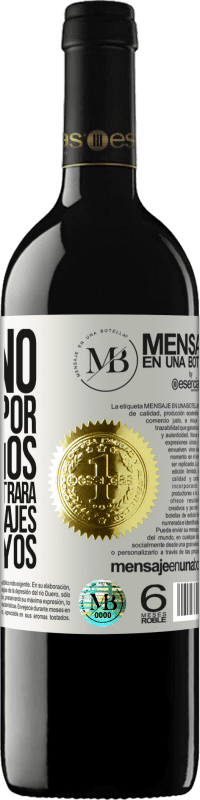 «Si tú no trabajas por tus sueños, alguien te encontrará para que trabajes por los suyos» Edición RED MBE Reserva