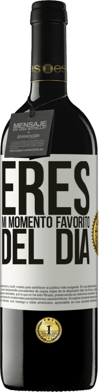 «Eres mi momento favorito del día» Edición RED MBE Reserva