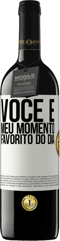 «Você é meu momento favorito do dia» Edição RED MBE Reserva