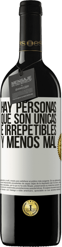 39,95 € Envío gratis | Vino Tinto Edición RED MBE Reserva Hay personas que son únicas e irrepetibles. Y menos mal Etiqueta Blanca. Etiqueta personalizable Reserva 12 Meses Cosecha 2016 Tempranillo