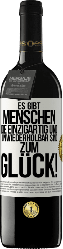 39,95 € | Rotwein RED Ausgabe MBE Reserve Es gibt Menschen, die einzigartig und unwiederholbar sind. Zum Glück! Weißes Etikett. Anpassbares Etikett Reserve 12 Monate Ernte 2015 Tempranillo