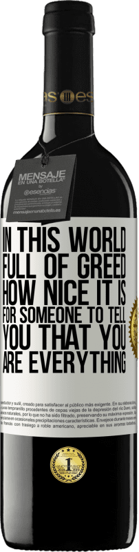 «In this world full of greed, how nice it is for someone to tell you that you are everything» RED Edition MBE Reserve