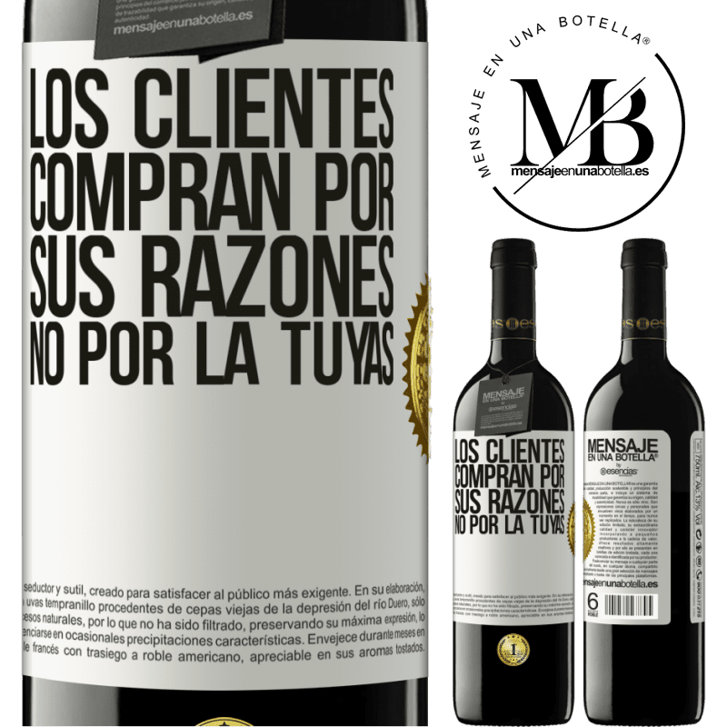 39,95 € Envío gratis | Vino Tinto Edición RED MBE Reserva Los clientes compran por sus razones, no por la tuyas Etiqueta Blanca. Etiqueta personalizable Reserva 12 Meses Cosecha 2014 Tempranillo