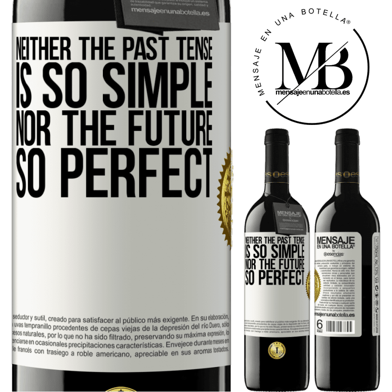 24,95 € Free Shipping | Red Wine RED Edition Crianza 6 Months Neither the past tense is so simple nor the future so perfect White Label. Customizable label Aging in oak barrels 6 Months Harvest 2019 Tempranillo