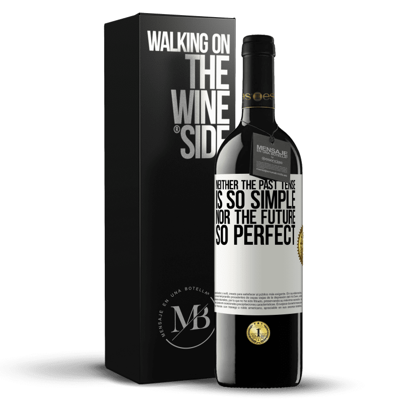 39,95 € Free Shipping | Red Wine RED Edition MBE Reserve Neither the past tense is so simple nor the future so perfect White Label. Customizable label Reserve 12 Months Harvest 2014 Tempranillo