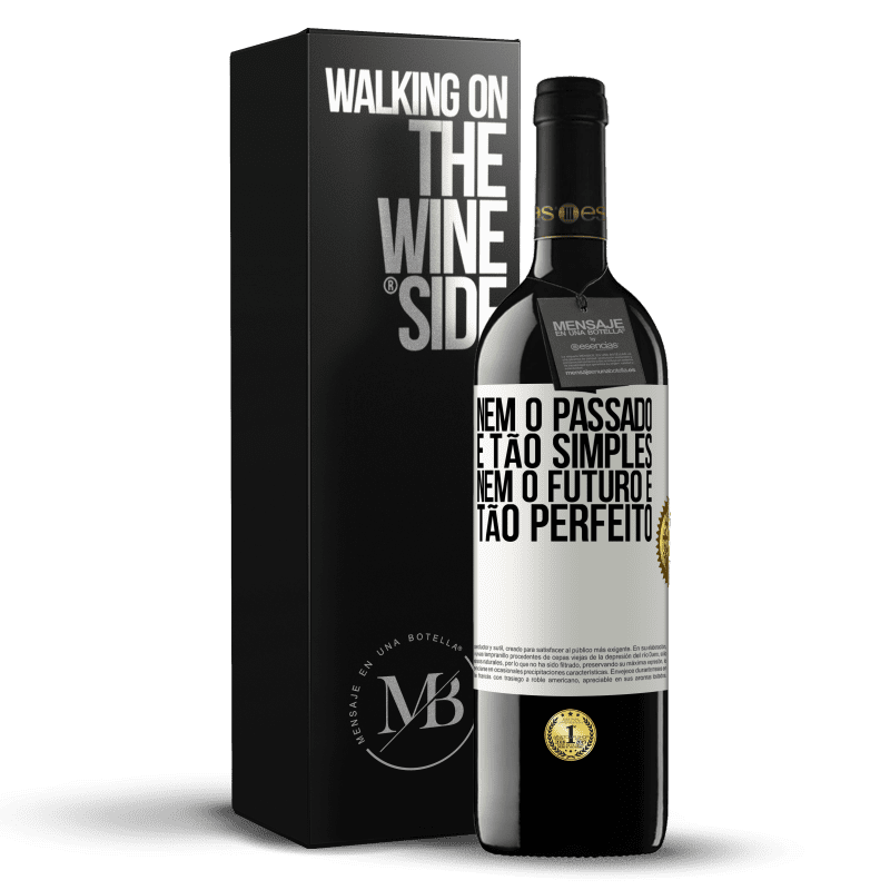 39,95 € Envio grátis | Vinho tinto Edição RED MBE Reserva Nem o passado é tão simples, nem o futuro é tão perfeito Etiqueta Branca. Etiqueta personalizável Reserva 12 Meses Colheita 2015 Tempranillo