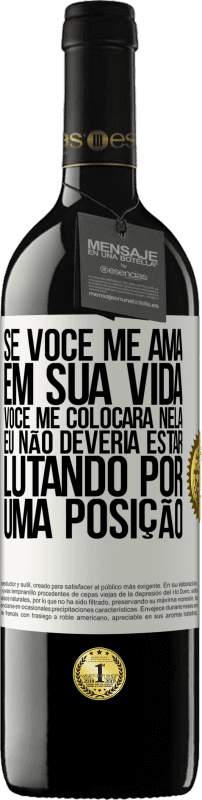 «Se você me ama em sua vida, você me colocará nela. Eu não deveria estar lutando por uma posição» Edição RED MBE Reserva