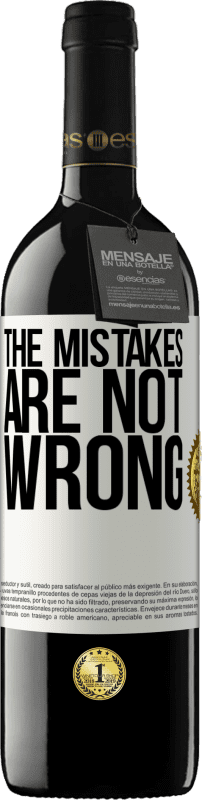 «The mistakes are not wrong» RED Edition MBE Reserve