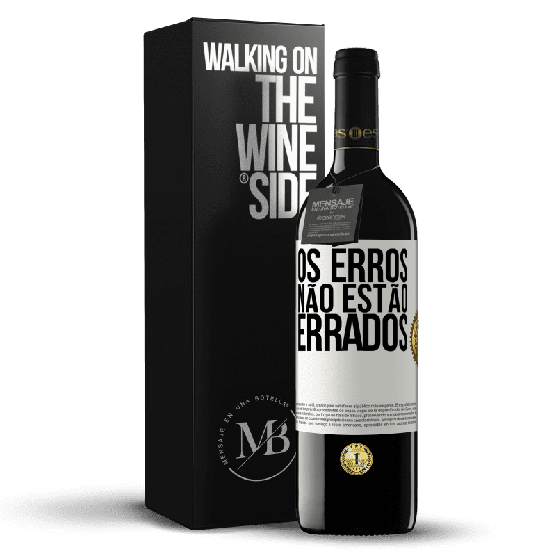 39,95 € Envio grátis | Vinho tinto Edição RED MBE Reserva Os erros não estão errados Etiqueta Branca. Etiqueta personalizável Reserva 12 Meses Colheita 2015 Tempranillo