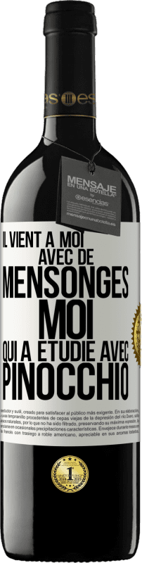 39,95 € | Vin rouge Édition RED MBE Réserve Il vient à moi avec de mensonges. Moi qui a étudié avec Pinocchio Étiquette Blanche. Étiquette personnalisable Réserve 12 Mois Récolte 2014 Tempranillo