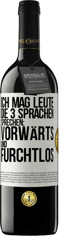 «Ich mag Leute, die 3 Sprachen sprechen: vorwärts und furchtlos» RED Ausgabe MBE Reserve