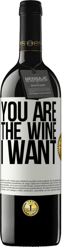 39,95 € | Red Wine RED Edition MBE Reserve You are the wine I want White Label. Customizable label Reserve 12 Months Harvest 2014 Tempranillo
