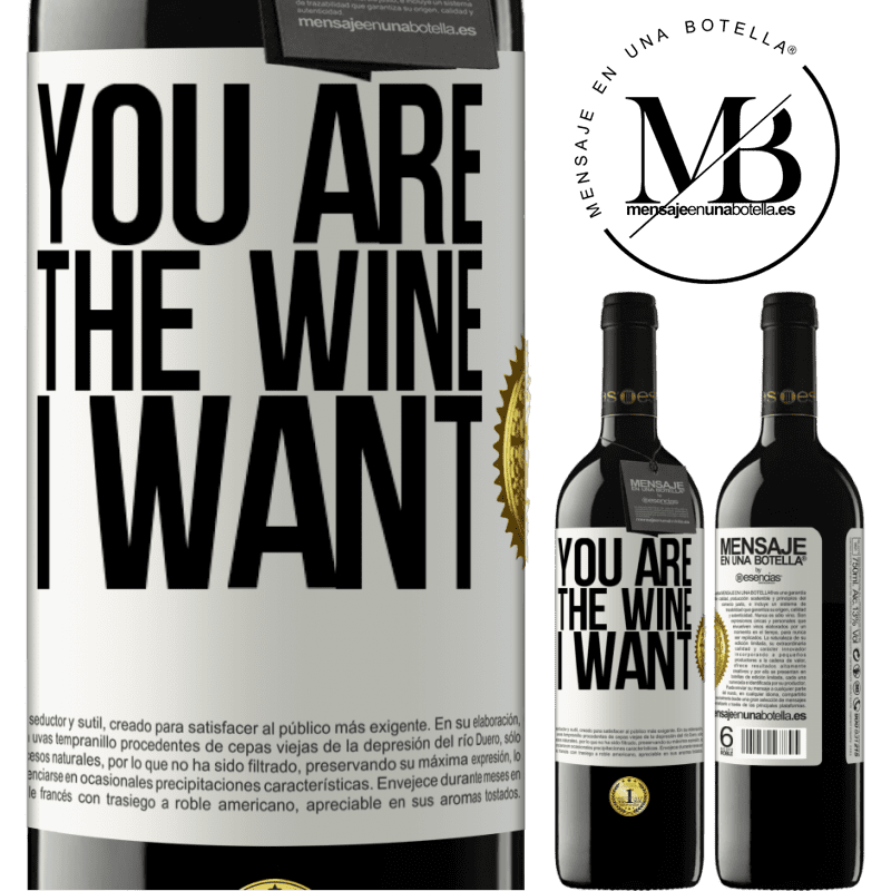 39,95 € Free Shipping | Red Wine RED Edition MBE Reserve You are the wine I want White Label. Customizable label Reserve 12 Months Harvest 2014 Tempranillo