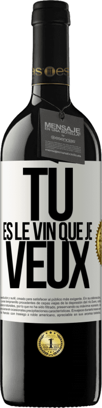 39,95 € Envoi gratuit | Vin rouge Édition RED MBE Réserve Tu es le vin que je veux Étiquette Blanche. Étiquette personnalisable Réserve 12 Mois Récolte 2015 Tempranillo