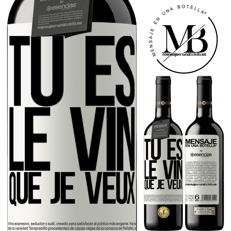 «Tu es le vin que je veux» Édition RED MBE Réserve