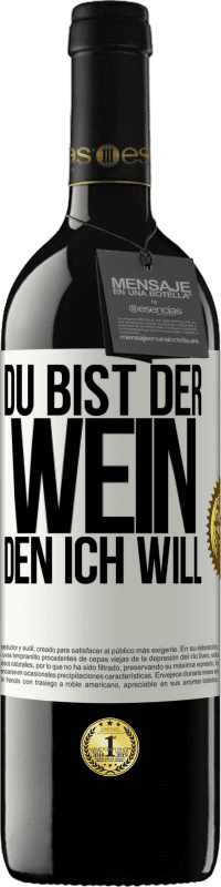 39,95 € | Rotwein RED Ausgabe MBE Reserve Du bist der Wein, den ich will Weißes Etikett. Anpassbares Etikett Reserve 12 Monate Ernte 2015 Tempranillo