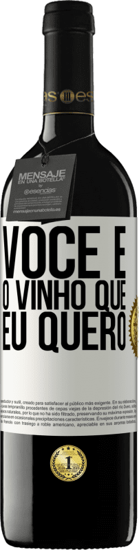 39,95 € | Vinho tinto Edição RED MBE Reserva Você é o vinho que eu quero Etiqueta Branca. Etiqueta personalizável Reserva 12 Meses Colheita 2014 Tempranillo