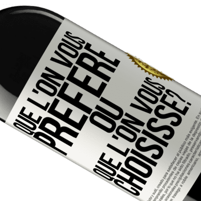 Expressions Uniques et Personnelles. «Que l'on vous préfère ou que l'on vous choisisse?» Édition RED MBE Réserve