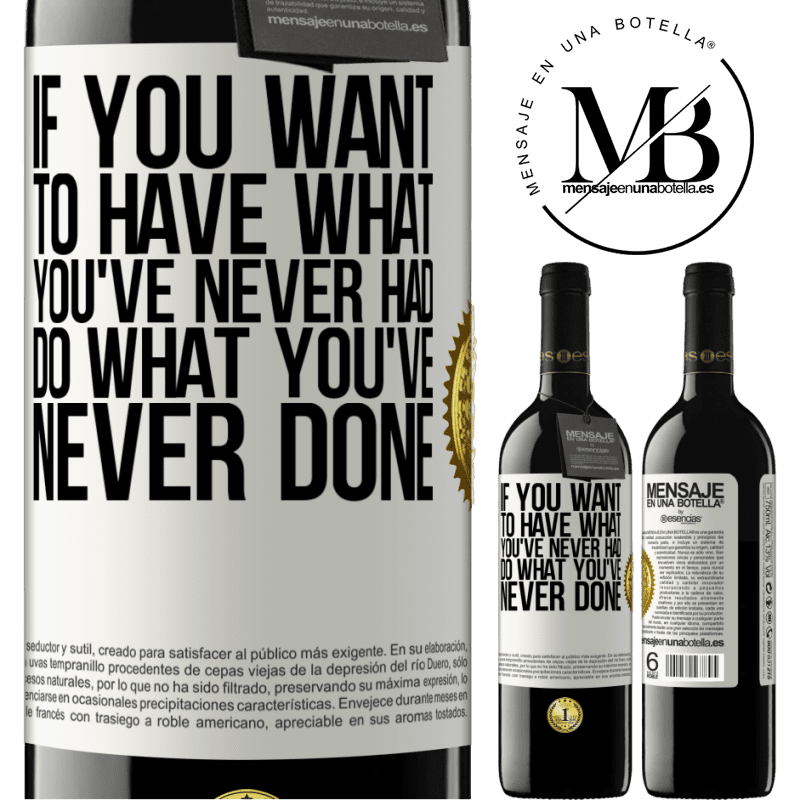 24,95 € Free Shipping | Red Wine RED Edition Crianza 6 Months If you want to have what you've never had, do what you've never done White Label. Customizable label Aging in oak barrels 6 Months Harvest 2019 Tempranillo