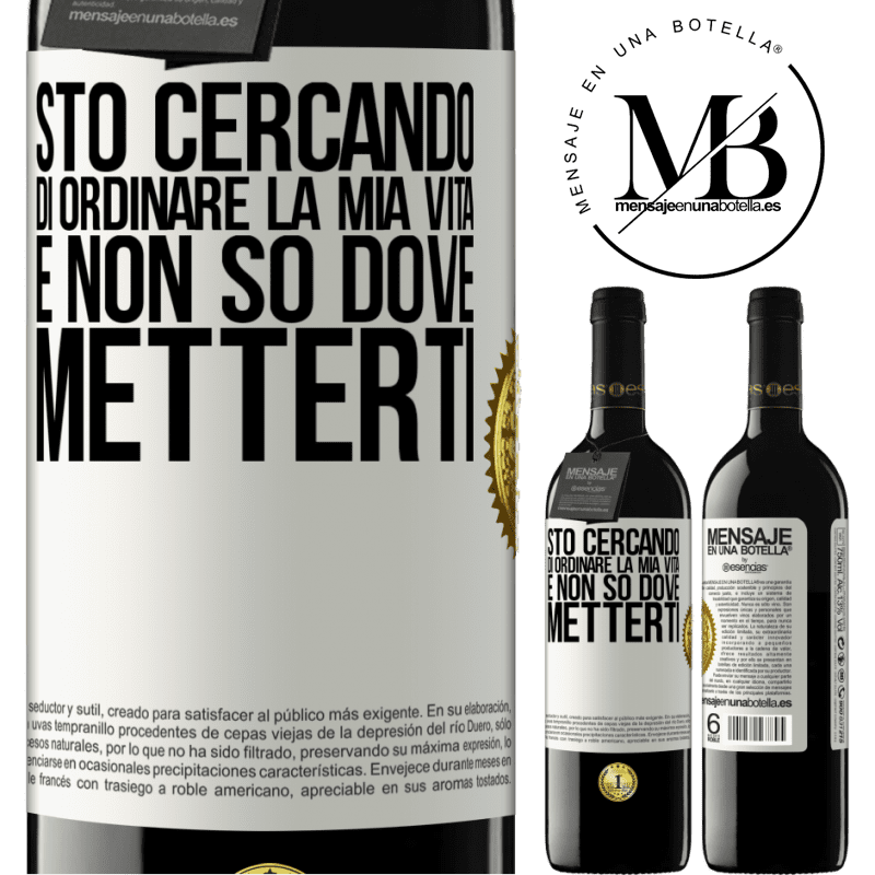 39,95 € Spedizione Gratuita | Vino rosso Edizione RED MBE Riserva Sto cercando di ordinare la mia vita e non so dove metterti Etichetta Bianca. Etichetta personalizzabile Riserva 12 Mesi Raccogliere 2015 Tempranillo