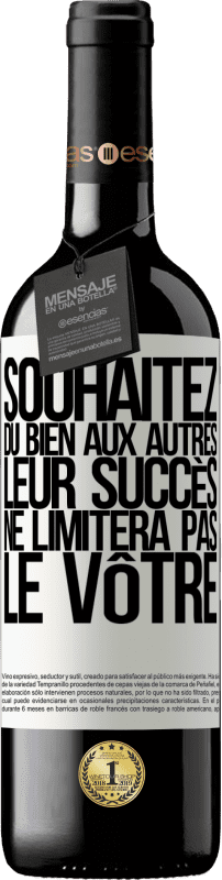 39,95 € | Vin rouge Édition RED MBE Réserve Souhaitez du bien aux autres, leur succès ne limitera pas le vôtre Étiquette Blanche. Étiquette personnalisable Réserve 12 Mois Récolte 2015 Tempranillo