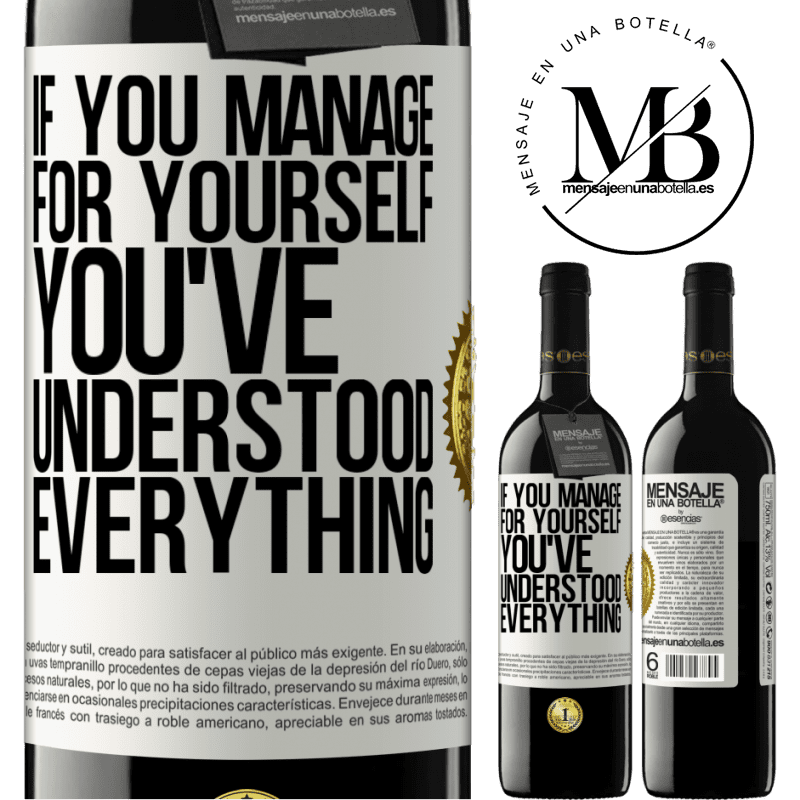 39,95 € Free Shipping | Red Wine RED Edition MBE Reserve If you manage for yourself, you've understood everything White Label. Customizable label Reserve 12 Months Harvest 2014 Tempranillo