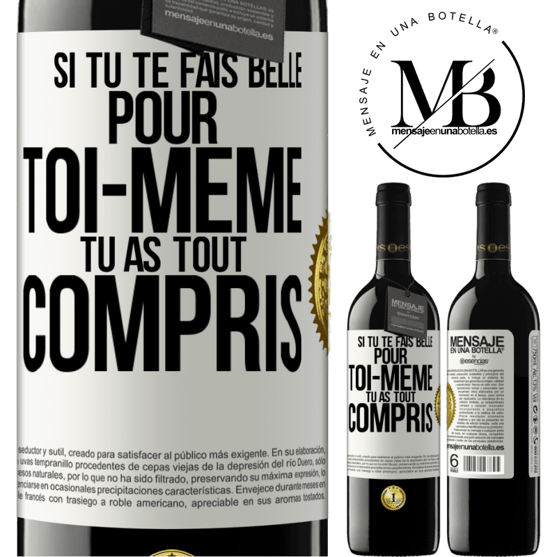 39,95 € Envoi gratuit | Vin rouge Édition RED MBE Réserve Si tu te fais belle pour toi-même, tu as tout compris Étiquette Blanche. Étiquette personnalisable Réserve 12 Mois Récolte 2014 Tempranillo