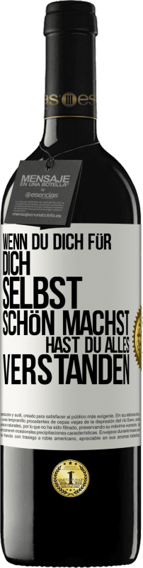 39,95 € | Rotwein RED Ausgabe MBE Reserve Wenn du dich für dich selbst schön machst, hast du alles verstanden Weißes Etikett. Anpassbares Etikett Reserve 12 Monate Ernte 2014 Tempranillo