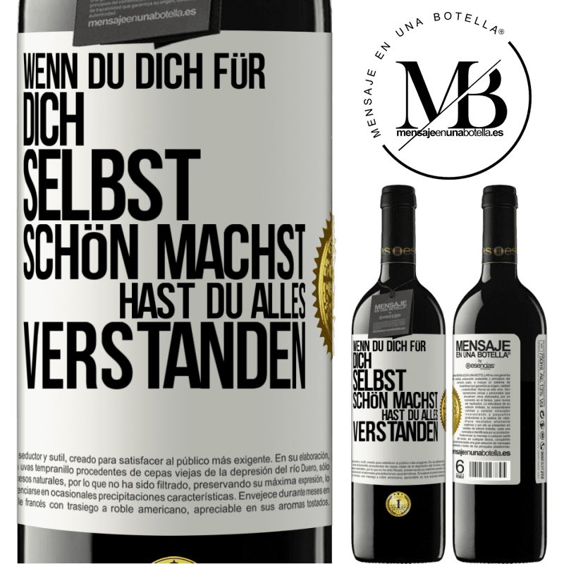 39,95 € Kostenloser Versand | Rotwein RED Ausgabe MBE Reserve Wenn du dich für dich selbst schön machst, hast du alles verstanden Weißes Etikett. Anpassbares Etikett Reserve 12 Monate Ernte 2016 Tempranillo