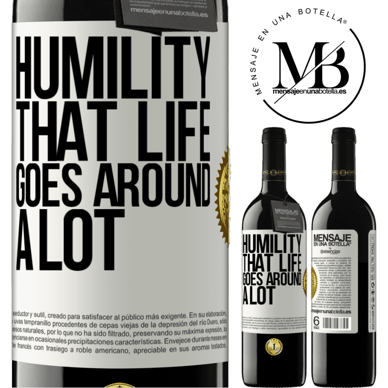 24,95 € Free Shipping | Red Wine RED Edition Crianza 6 Months Humility, that life goes around a lot White Label. Customizable label Aging in oak barrels 6 Months Harvest 2019 Tempranillo