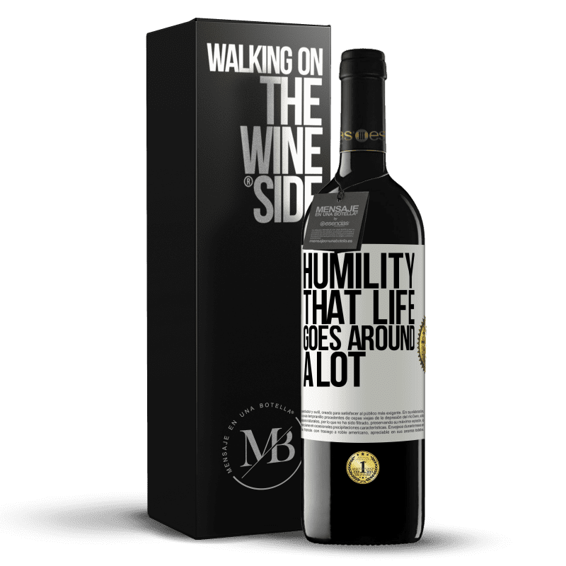 39,95 € Free Shipping | Red Wine RED Edition MBE Reserve Humility, that life goes around a lot White Label. Customizable label Reserve 12 Months Harvest 2015 Tempranillo