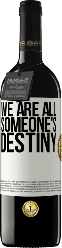 39,95 € | Red Wine RED Edition MBE Reserve We are all someone's destiny White Label. Customizable label Reserve 12 Months Harvest 2015 Tempranillo