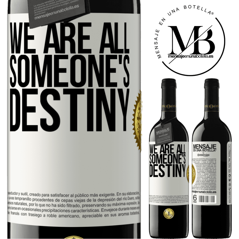 24,95 € Free Shipping | Red Wine RED Edition Crianza 6 Months We are all someone's destiny White Label. Customizable label Aging in oak barrels 6 Months Harvest 2019 Tempranillo