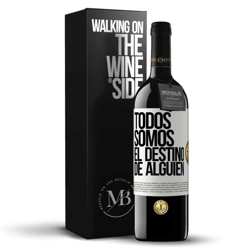 39,95 € Envío gratis | Vino Tinto Edición RED MBE Reserva Todos somos el destino de alguien Etiqueta Blanca. Etiqueta personalizable Reserva 12 Meses Cosecha 2015 Tempranillo