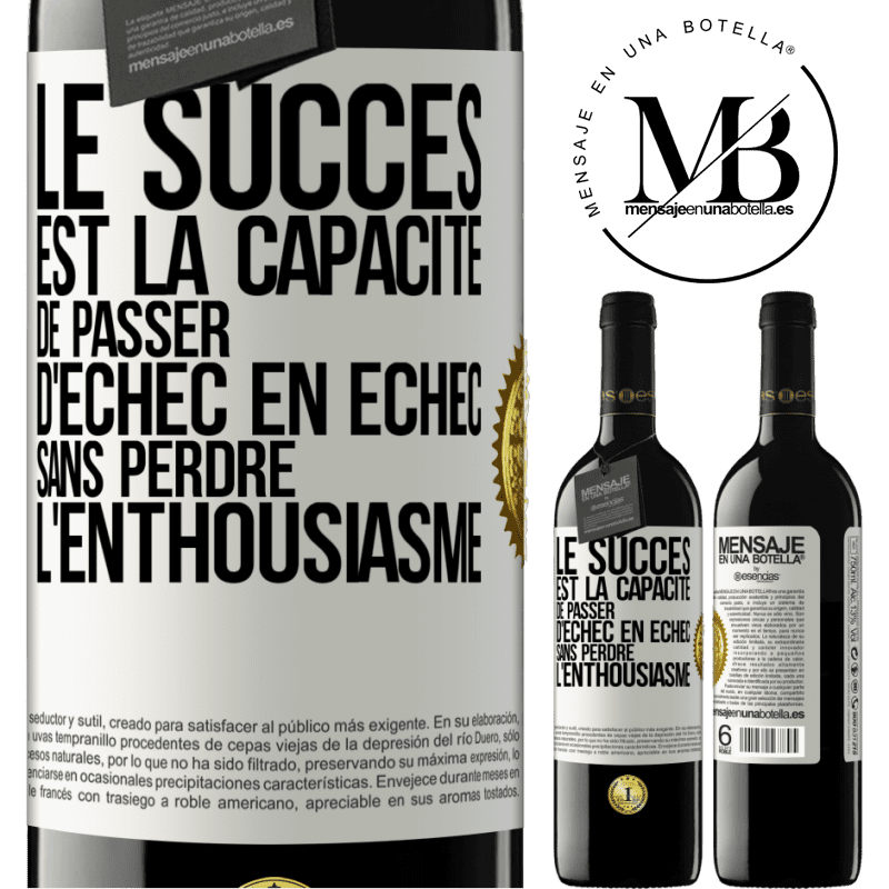 39,95 € Envoi gratuit | Vin rouge Édition RED MBE Réserve Le succès est la capacité de passer d'échec en échec sans perdre l'enthousiasme Étiquette Blanche. Étiquette personnalisable Réserve 12 Mois Récolte 2014 Tempranillo