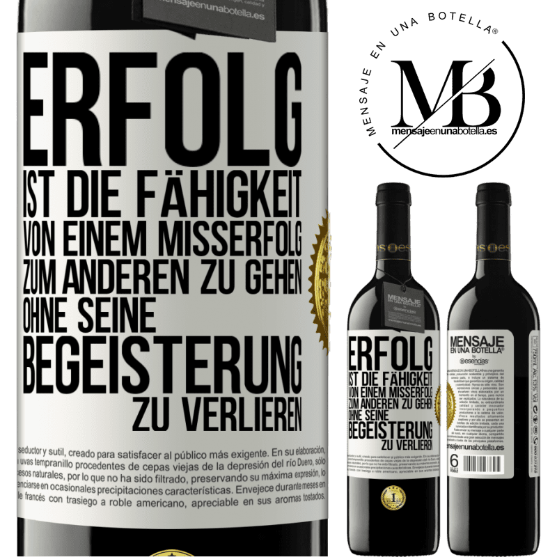39,95 € Kostenloser Versand | Rotwein RED Ausgabe MBE Reserve Erfolg ist die Fähigkeit, von einem Misserfolg zum anderen zu gehen, ohne seine Begeisterung zu verlieren Weißes Etikett. Anpassbares Etikett Reserve 12 Monate Ernte 2016 Tempranillo