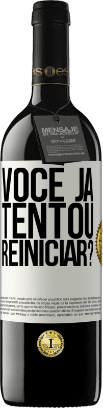 39,95 € | Vinho tinto Edição RED MBE Reserva você já tentou reiniciar? Etiqueta Branca. Etiqueta personalizável Reserva 12 Meses Colheita 2015 Tempranillo