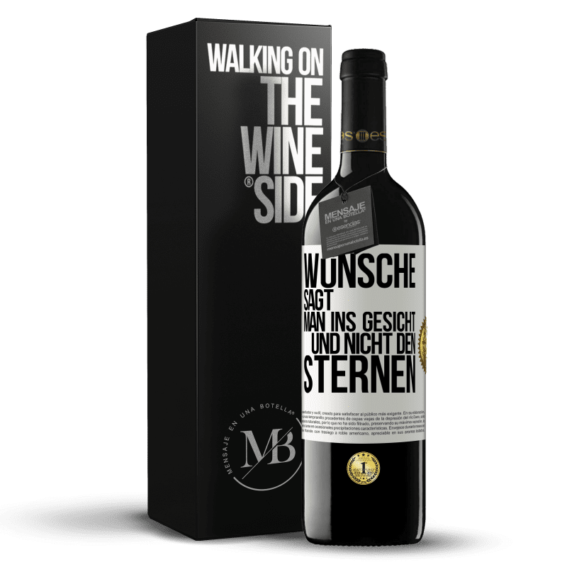 39,95 € Kostenloser Versand | Rotwein RED Ausgabe MBE Reserve Wünsche sagt man ins Gesicht und nicht den Sternen Weißes Etikett. Anpassbares Etikett Reserve 12 Monate Ernte 2015 Tempranillo