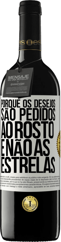 «Porque os desejos são pedidos ao rosto, e não às estrelas» Edição RED MBE Reserva