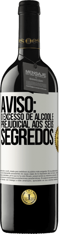 39,95 € | Vinho tinto Edição RED MBE Reserva Aviso: O excesso de álcool é prejudicial aos seus segredos Etiqueta Branca. Etiqueta personalizável Reserva 12 Meses Colheita 2016 Tempranillo