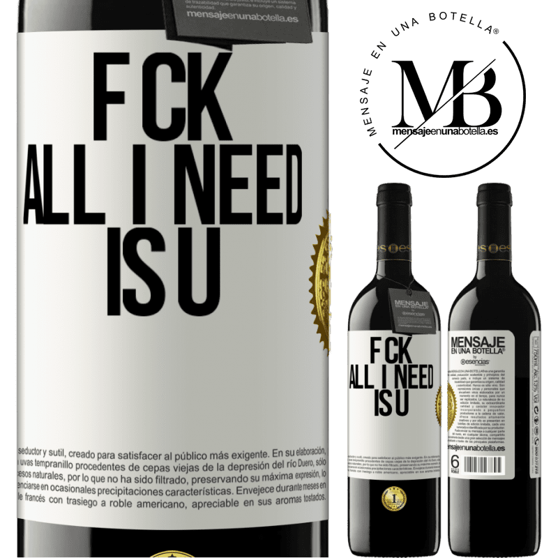 24,95 € Free Shipping | Red Wine RED Edition Crianza 6 Months F CK. All I need is U White Label. Customizable label Aging in oak barrels 6 Months Harvest 2019 Tempranillo