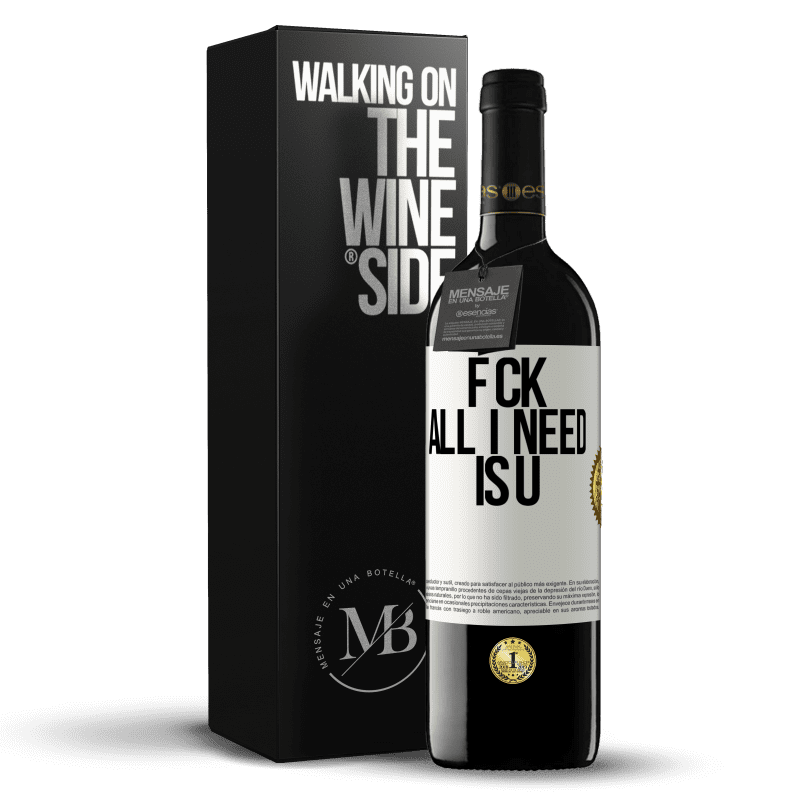 39,95 € Free Shipping | Red Wine RED Edition MBE Reserve F CK. All I need is U White Label. Customizable label Reserve 12 Months Harvest 2015 Tempranillo