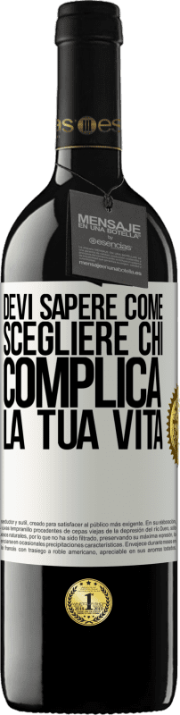 39,95 € | Vino rosso Edizione RED MBE Riserva Devi sapere come scegliere chi complica la tua vita Etichetta Bianca. Etichetta personalizzabile Riserva 12 Mesi Raccogliere 2015 Tempranillo